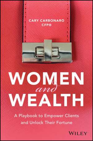 Women and Wealth de Cary Carbonaro