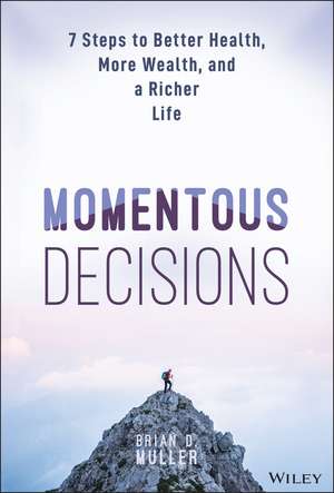 Momentous Decisions de Brian D Muller