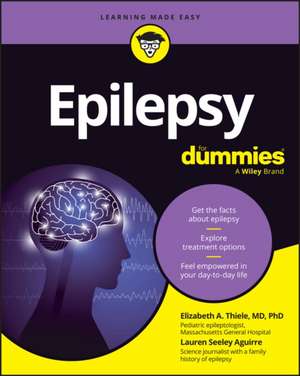 Epilepsy for Dummies de Elizabeth A Thiele