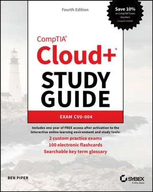CompTIA Cloud+ Study Guide: Exam CV0-004 de Ben Piper
