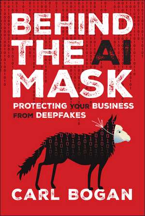 Behind the AI Mask de Carl Bogan