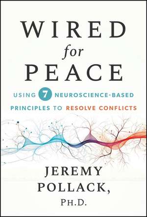 Wired for Peace de Jeremy Pollack