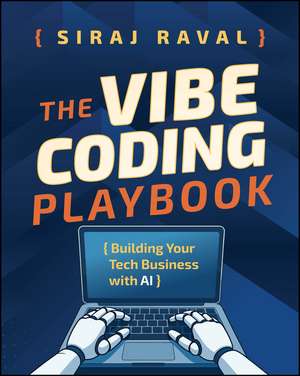 The Vibe Coding Playbook de Siraj Raval