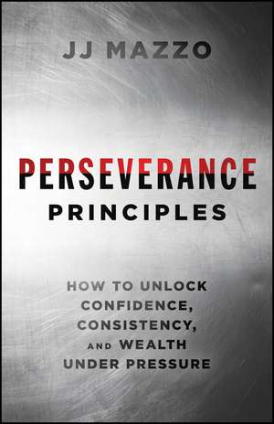 Perseverance Principles de J J Mazzo