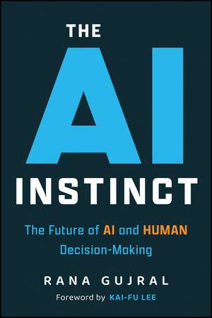The AI Instinct de Rana Gujral