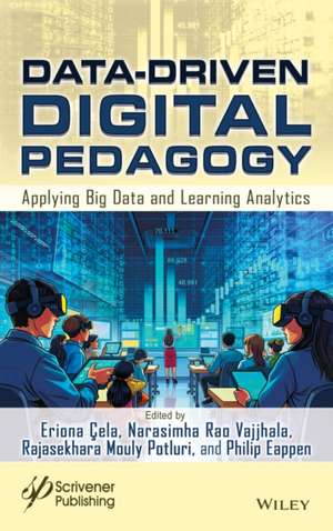 Data-Driven Digital Pedagogy: Applying Big Data an d Learning Analytics