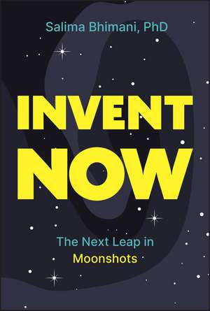 Invent Now de Salima Bhimani