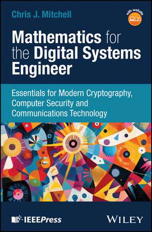 Mathematics for the Digital Systems Engineer de Chris Mitchell