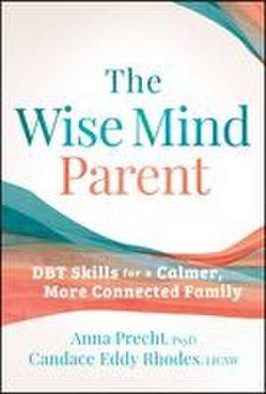 The Wise Mind Parent de Anna Precht