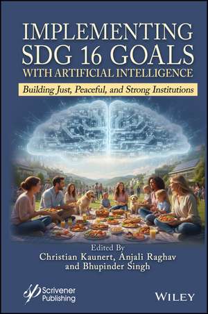 Implementing SDG 16 Goals with Artificial Intelligence de Anjali Raghav