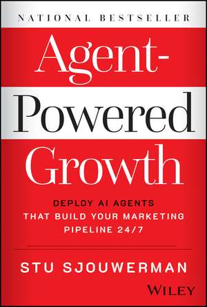 Agent-Powered Growth de Stu Sjouwerman
