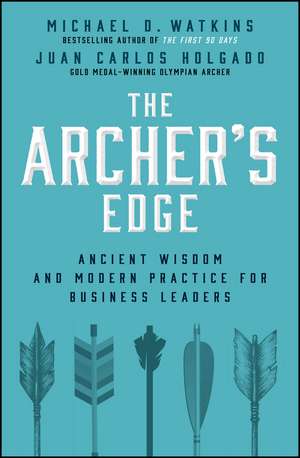 The Archer's Edge de Juan Carlos Holgado