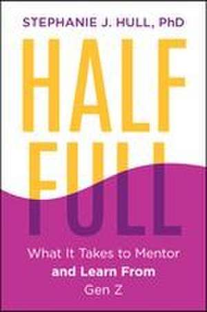 Half Full de Stephanie J Hull