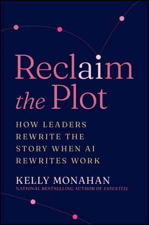 Reclaim the Plot de Kelly Monahan