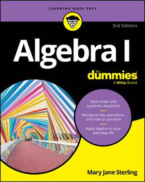 Algebra I For Dummies de Mary Jane Sterling