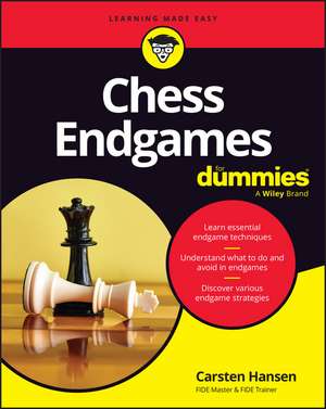 Chess Endgames for Dummies de Carsten Hansen