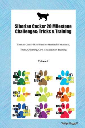 Siberian Cocker 20 Milestone Challenges de Todays Doggy