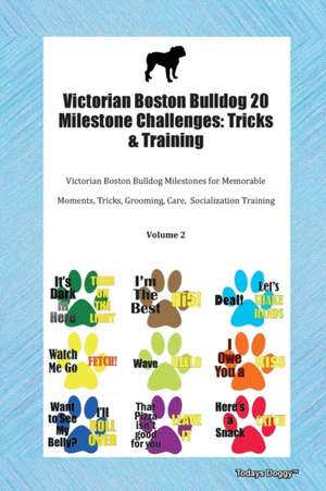 Victorian Boston Bulldog 20 Milestone Challenges de Todays Doggy