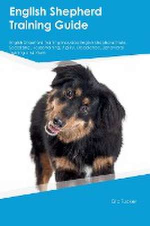 English Shepherd Training Guide English Shepherd Training Includes de Eric Tucker