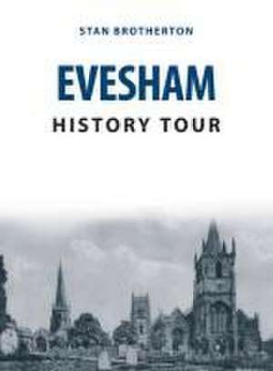 Evesham History Tour de Stan Brotherton