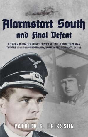 Alarmstart South and Final Defeat de Patrick G Eriksson