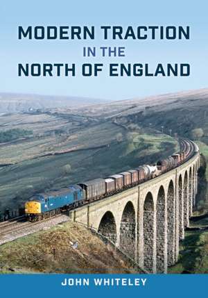 Modern Traction in the North of England de John Whiteley