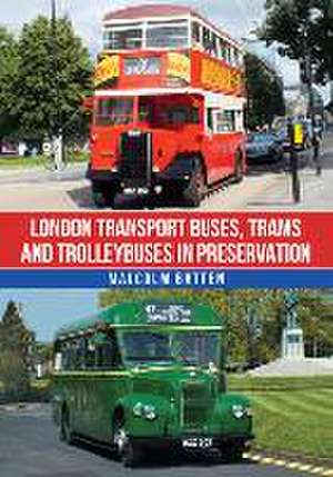 London Transport Buses, Trams and Trolleybuses in Preservation de Malcolm Batten