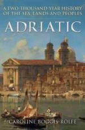 Adriatic de Caroline Boggis-Rolfe