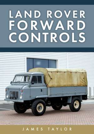 Land Rover Forward Controls de James Taylor
