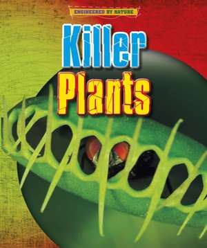 Killer Plants de Louise Spilsbury