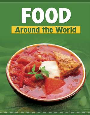 Food Around the World de Wil Mara