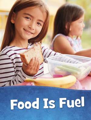 Food Is Fuel de Mari Schuh