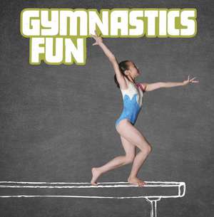 Gymnastics Fun de Imogen Kingsley