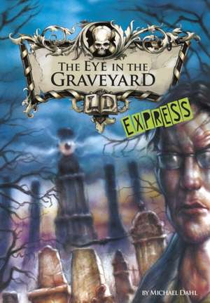 The Eye in the Graveyard - Express Edition de Michael (Author) Dahl