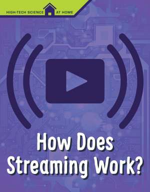 Eboch, C: How Does Streaming Work? de Christine Elizabeth Eboch