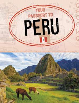 Your Passport to Peru de Ryan Gale