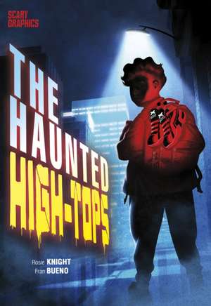 The Haunted High-Tops de Rosie Knight