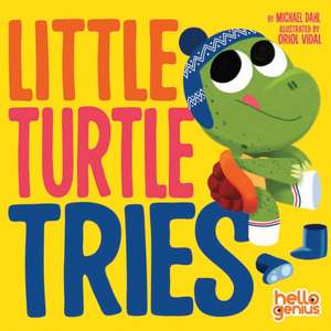 Little Turtle Tries de Michael Dahl