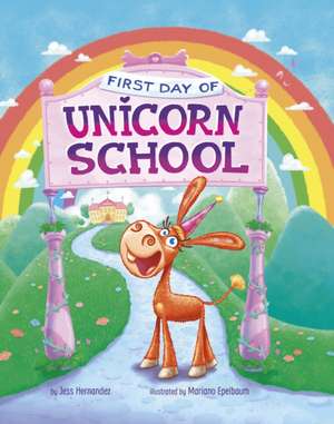 First Day of Unicorn School de Jess (Fink) Hernandez