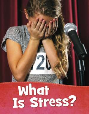 What Is Stress? de Mari Schuh