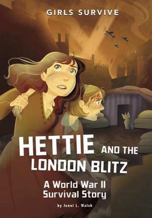 Hettie and the London Blitz de Jenni L. Walsh