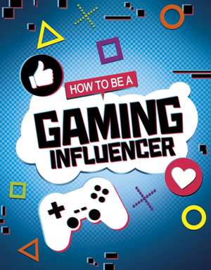 How to be a Gaming Influencer de Anita Nahta Amin