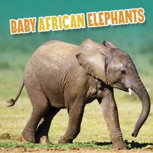 Baby African Elephants de Martha E. H. Rustad