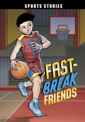 Fast-Break Friends de Eric Stevens