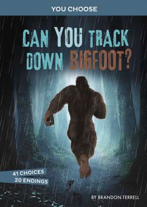 Can You Track Down Bigfoot? de Brandon Terrell