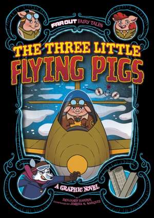 The Three Little Flying Pigs de Benjamin Harper