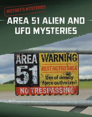 Area 51 Alien and UFO Mysteries de Carol Kim