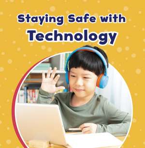 Staying Safe with Technology de Ashley Richardson
