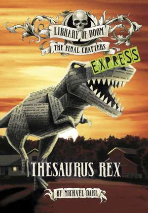 Thesaurus Rex - Express Edition de Michael Dahl