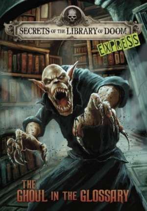 The Ghoul in the Glossary - Express Edition de Michael Dahl